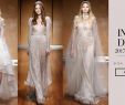 2017 Wedding Dresses Beautiful Wedding Dresses Inbal Dror Fall 2017 Collection Inside