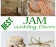Cheapest Wedding Favors Ever Best Of Wedding Favors Jam Wedding Favor Ideas that Your Guests