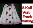 Frock Designing Inspirational Videos Matching Latest 8 Kaliyon Wali Dress Frock Cutting