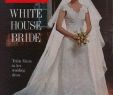House Of the Bride Luxury A Brief History Of White House Weddings