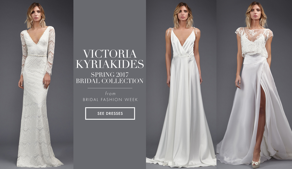 Modern Brides Dress Beautiful Wedding Dresses Victoria Kyriakides Spring 2017 Collection