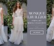 Monique Lhuillier Wedding Dresses 2016 Unique Whimsical and Dramatic Wedding Dresses From Monique