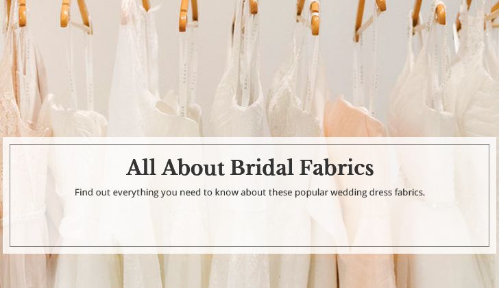 Wedding Dresses Fabrics Guide Elegant Wedding Dress Fabrics Guide