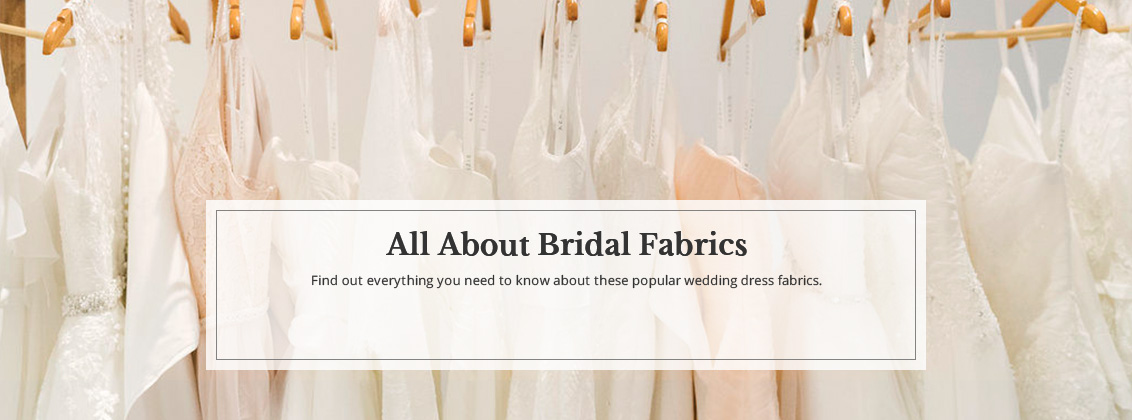 Wedding Dresses Fabrics Guide Elegant Wedding Dress Fabrics Guide